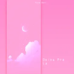 Deixa Pra La - Single by Poxa Davi album reviews, ratings, credits