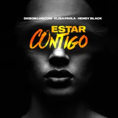 ESTAR CONTIGO - Single by Debom Lusconi, Hensy Black & Elisa Paola album reviews, ratings, credits