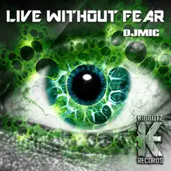 Live Without Fear - Single by DJMIC album reviews, ratings, credits