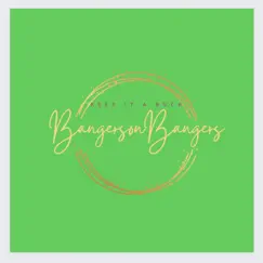 Keep It a Buck - Single by BangersOnBangers album reviews, ratings, credits