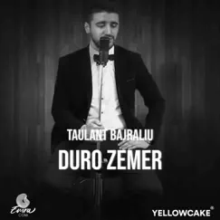 Duro Zemer - Single by Taulant Bajraliu album reviews, ratings, credits