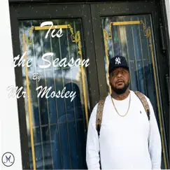 Tis the Season - Single by Mr. Mosley album reviews, ratings, credits