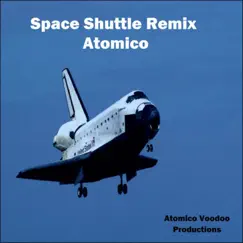 Space Shuttle Remix (Single Edition) - Single by Atomico album reviews, ratings, credits