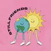 Still Friends song lyrics