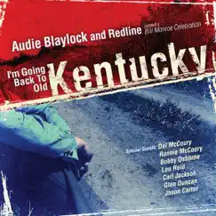 I'm Going Back To Old Kentucky by Audie Blaylock And Redline album reviews, ratings, credits