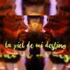La Piel de Mi Destino (feat. Juanito Makandé) - Single album lyrics, reviews, download