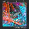 Cosmic Trigger - EP album lyrics, reviews, download