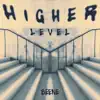 Higher Level - Single album lyrics, reviews, download