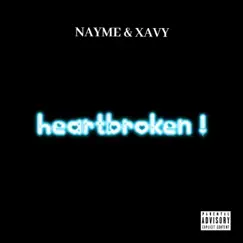 Heartbroken ! (feat. Xavy) Song Lyrics