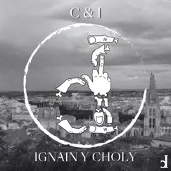 C & I - EP by Ignain & Choly album reviews, ratings, credits