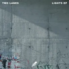 Lights - EP by TWO LANES album reviews, ratings, credits