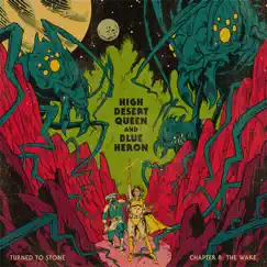 Turned to Stone: Chapter 8 the Wake - EP by High Desert Queen & Blue Heron album reviews, ratings, credits