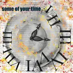 Some of Your Time - Single by Santino Salvadore album reviews, ratings, credits