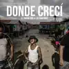 Donde Crecí - Single album lyrics, reviews, download