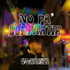 No pa' compartir (feat. FRXSH) - Single album lyrics, reviews, download