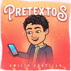 Pretextos - Single by Emilio Castillo album reviews, ratings, credits