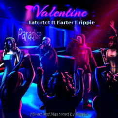 Valentine (feat. Karter Drippie) Song Lyrics