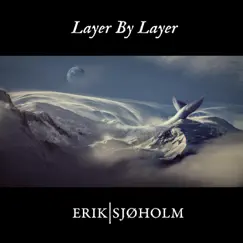Layer By Layer - Single by Erik Sjøholm album reviews, ratings, credits