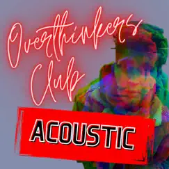 Overthinkers Club (Acoustic Version) - Single by Immy Chalk album reviews, ratings, credits