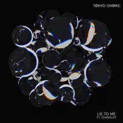 Lie To Me (feat. CHANDLER) Song Lyrics