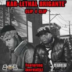 Clip For Clip (feat. Journalist) - Single by Kar-Lethal Brigante' album reviews, ratings, credits