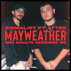 Mayweather: One Minute Sessions #5 (feat. Atteo) - Single by Zirmalist album reviews, ratings, credits