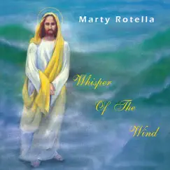 Whisper of the Wind by Marty Rotella album reviews, ratings, credits