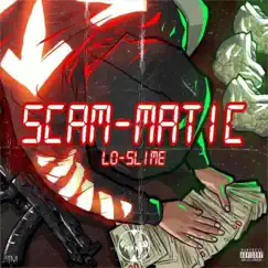 Scam-Matic by Lo-Slime album reviews, ratings, credits