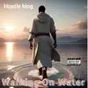 Walking On Water - Single album lyrics, reviews, download