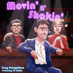 Movin' N' Shakin' (feat. Liv Belda) - Single by Tony Everywhere album reviews, ratings, credits