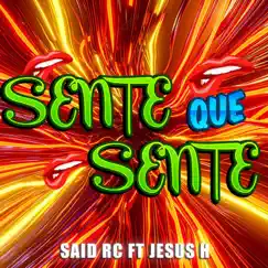 Sente Que Sente (feat. Jesús Hernandez) Song Lyrics