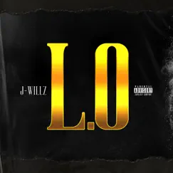 L.O - Single by J-Willz album reviews, ratings, credits