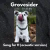 Song for H (acoustic version) - Single album lyrics, reviews, download