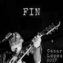 Fin - Single by César López album reviews, ratings, credits