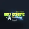 Ugly Streetz (feat. Brizzydon) - Single album lyrics, reviews, download