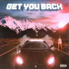 Get You Back (feat. Yng E) - Single by Frank0 Shmod album reviews, ratings, credits