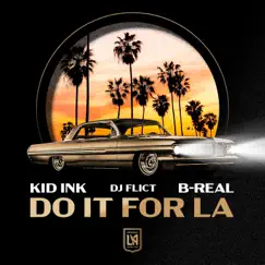 Do It For LA (LAFC Anthem) - Single by DJ Flict, Kid Ink & B-Real album reviews, ratings, credits