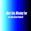 Here I Am, Missing You (Instrumental) - Single album lyrics, reviews, download