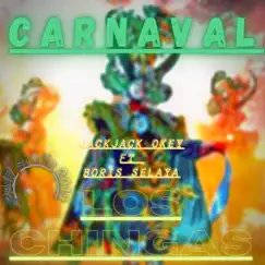 Carnaval (feat. Boris Selaya in the microphone) - Single by JacK JacK Okey album reviews, ratings, credits