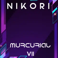 Murcurial 7 - Single by Nikori album reviews, ratings, credits