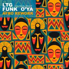 Afro Rework - Single by LTG Long Travel Groove & Funk O'ya album reviews, ratings, credits