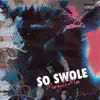So Swole - Single album lyrics, reviews, download