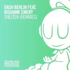 Shelter (feat. Roxanne Emery) [Remixes, Pt. 2] - EP by Dash Berlin album reviews, ratings, credits