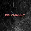 Es knallt (Pastiche/Remix/Mashup) - Single album lyrics, reviews, download