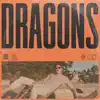 Dragons - Single album lyrics, reviews, download