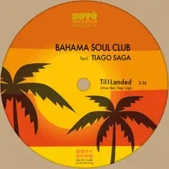 Til I Landed - Single by The Bahama Soul Club album reviews, ratings, credits