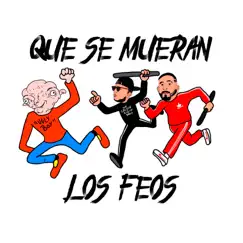 Que Se Mueran Los Feos - Single by El Peligro album reviews, ratings, credits