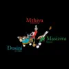 Dosini / Mthiya / Masiziva (feat. INKSLEY & Hazel) - Single album lyrics, reviews, download