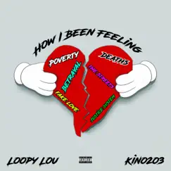 How I Been Feeling (feat. Kino203) - Single by Loopy Lou album reviews, ratings, credits