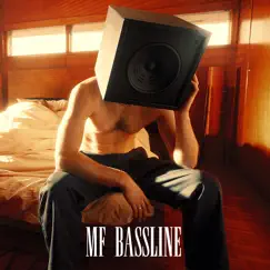 MF BASSLINE - Single by Will Joseph Cook album reviews, ratings, credits